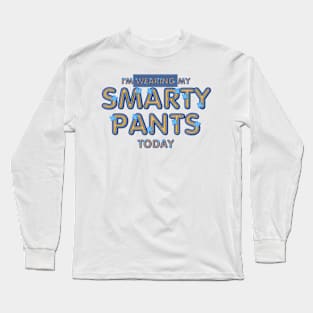 Smarty Pants Long Sleeve T-Shirt